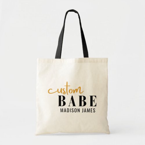 Custom Babe Funny Saying Personalized Name Tote Bag