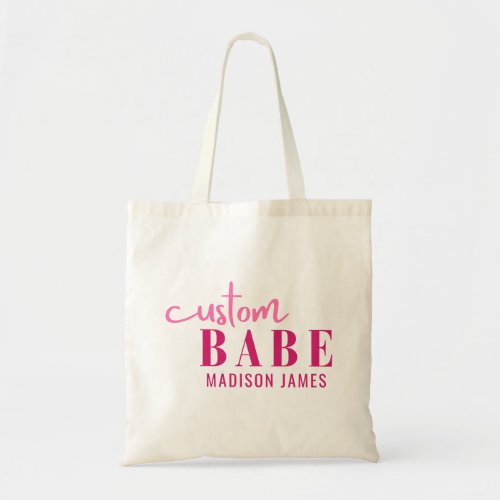 Custom Babe Funny Saying Personalized Name Tote Bag