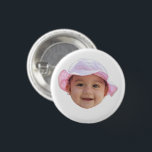Custom Baby Photo Face Button<br><div class="desc">Custom Baby Photo Face</div>
