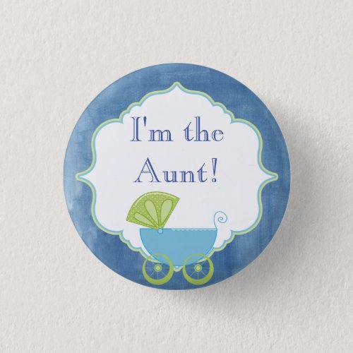 Custom Baby Shower Party Im the Aunt Button