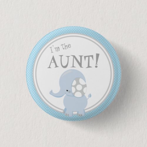 Custom Baby Shower Party Im the Aunt Button