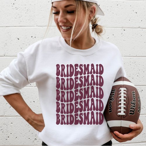 Custom Bachelorette Bridal Party Gift Bridesmaid Sweatshirt