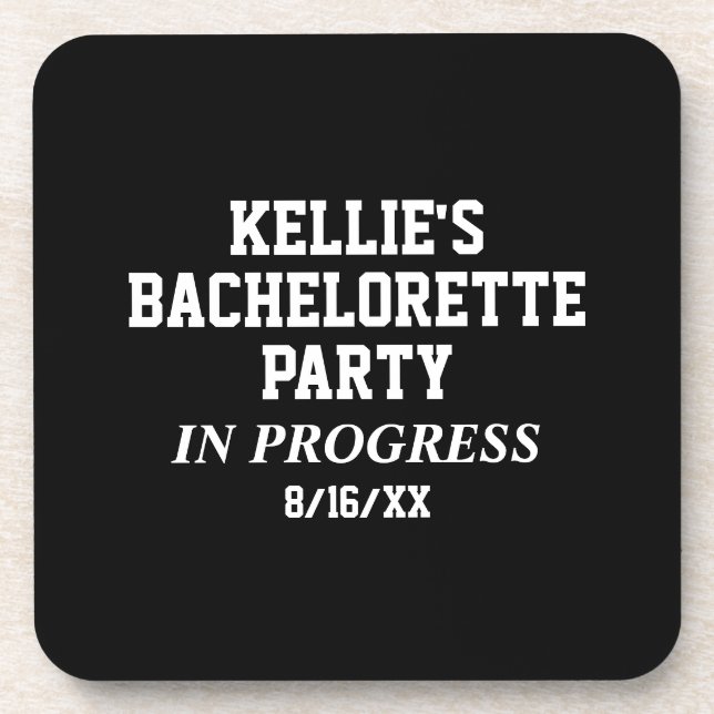 Custom Bachelorette Party In Progress Beverage Coaster (Front)