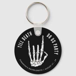 Custom Bachelorette Weekend Till Death Do Us Party Keychain