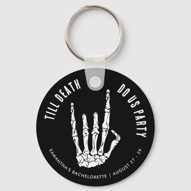 Custom Bachelorette Weekend Till Death Do Us Party Keychain (Front)