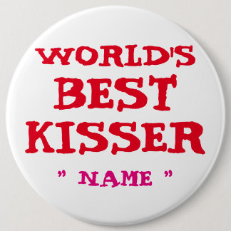Custom Bachelorette WORLD's BEST KISSER 6" Button