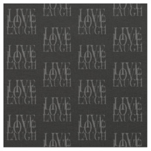 Live Laugh Love Fabric | Zazzle
