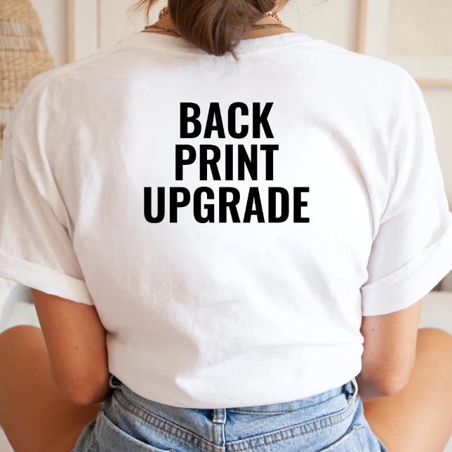 Custom Back Print Upgrade Personalized Text T-Shirt (Creator Uploaded)