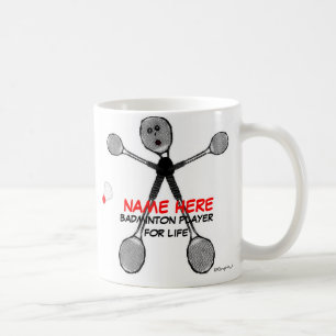 Custom Badminton Player For Life Coffee Mug