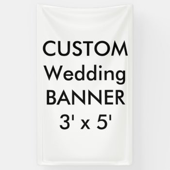 Custom Banner 3' X 5' by PersonaliseMyWedding at Zazzle