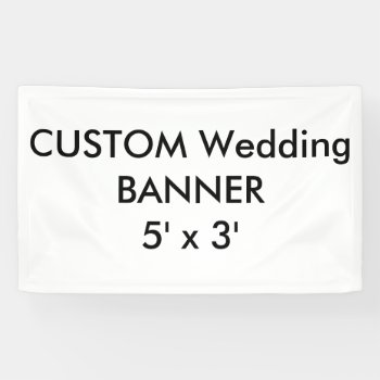 Custom Banner 5' X 3' by PersonaliseMyWedding at Zazzle