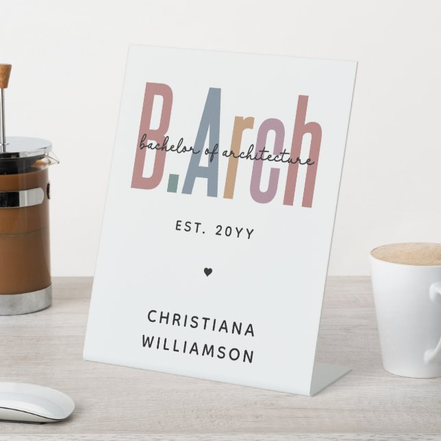 Custom BArch Bachelor of Architecture Graduation Pedestal Sign (In SItu)