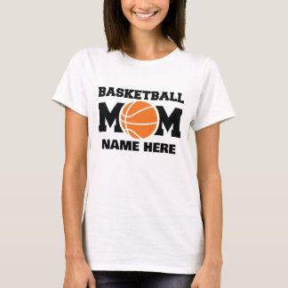 Custom Basketball Mom  T-Shirt