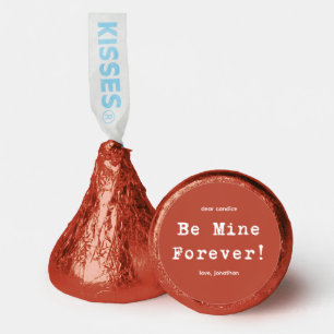 Custom Be Mine Forever Valentine's Proposal  Hershey®'s Kisses®