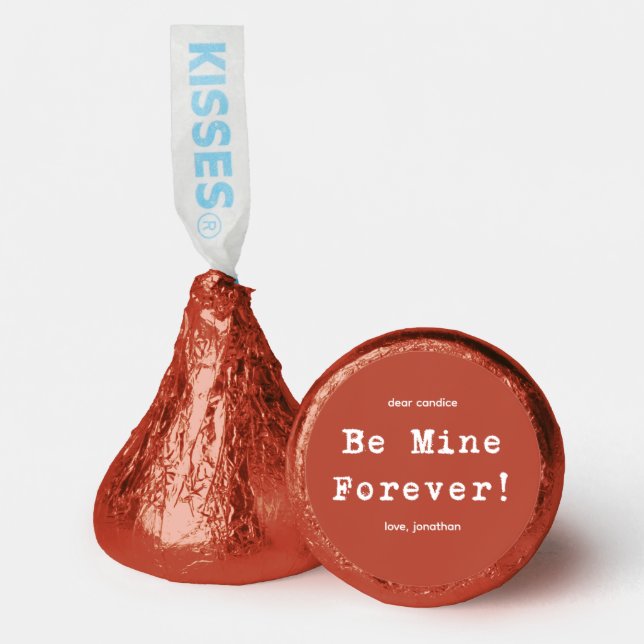 Custom Be Mine Forever Valentine's Proposal  Hershey®'s Kisses® (Front)