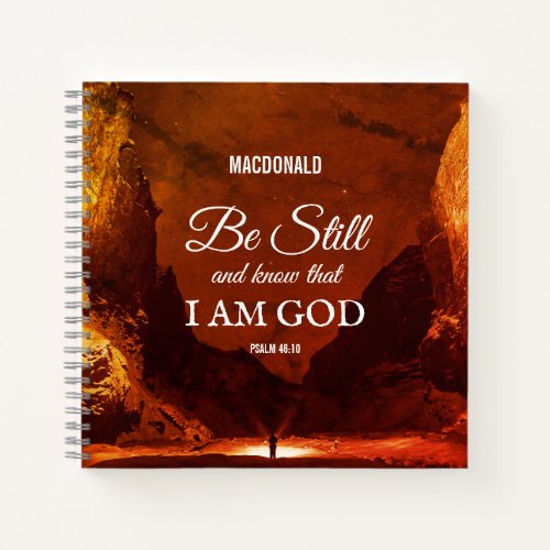 Custom BE STILL AND KNOW Psalm 4610 Christian Notebook