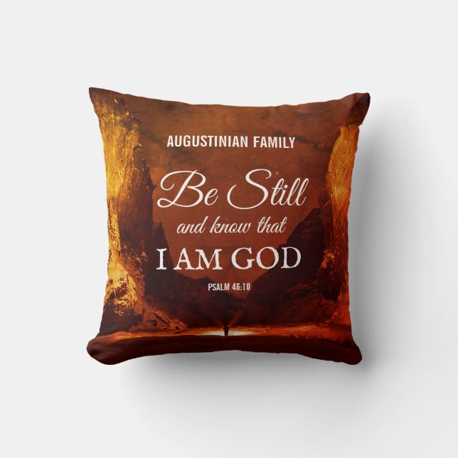 Custom BE STILL AND KNOW Psalm 46:10 Christian Throw Pillow (Front)