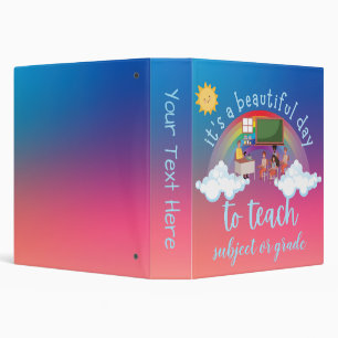 Custom Beautiful Day To Teach Back To School 3 Ring Binder
