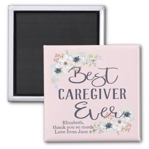 Custom Best Caregiver Ever Appreciation Magnet