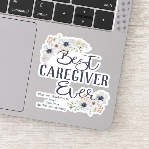 Custom Best Caregiver Ever Appreciation Sticker