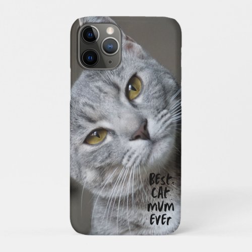 Custom Best cat Mom Ever Modern Trendy Cat Photo iPhone 11 Pro Case
