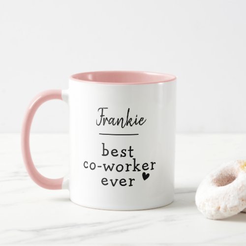 Custom Best Coworker Ever Colleague Pink White  Mug