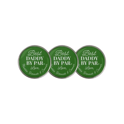 Custom Best Dad By Par Fathers Day Golf Ball Marker