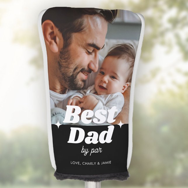 Custom Best Dad By Par Retro Cool Photo Golf Head Cover (Creator Uploaded)