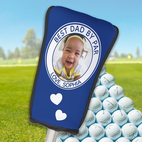 Custom Best Dad Ever By Par Blue Photo Golf Head Cover