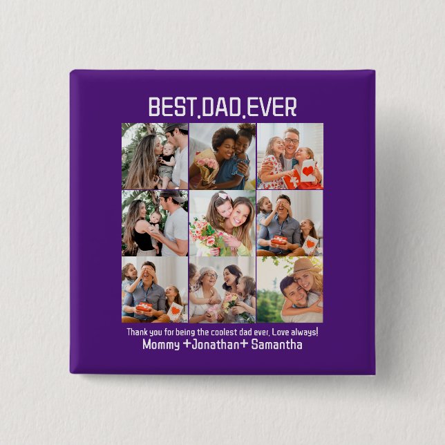 Custom Best Dad Ever Fathers Day 9 Photo Collage Button (Front)