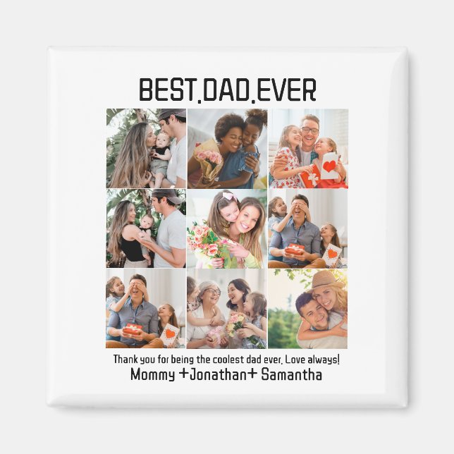 Custom Best Dad Ever Fathers Day 9 Photo Collage Magnet (Front)