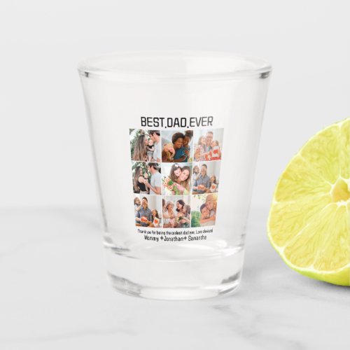 Custom Best Dad Ever Fathers Day 9 Photo Collage Shot Glass
