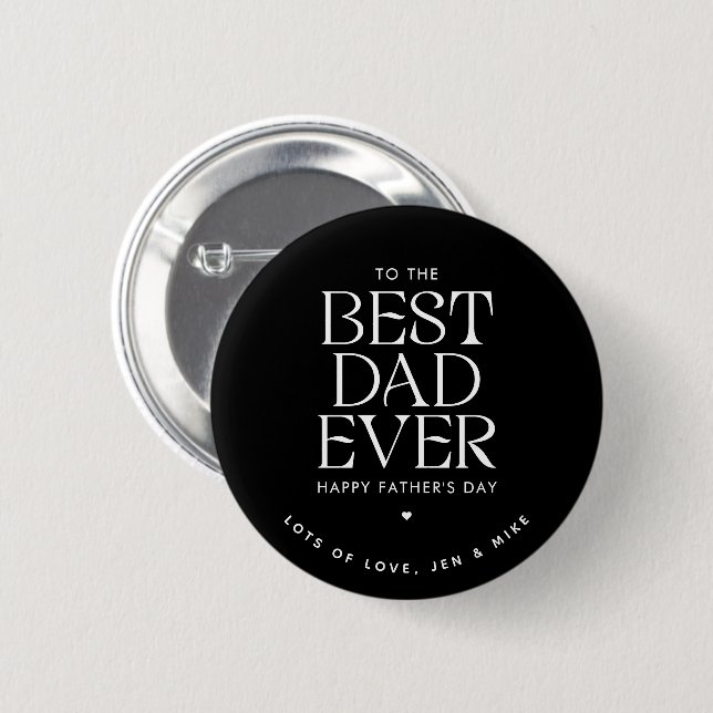 Custom Best Dad Ever Modern Father's Day Elegant Button (Front & Back)