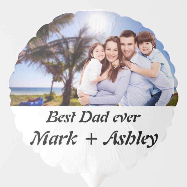 Custom  Best Dad ever Photo     Balloon (Front)
