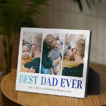 Custom Best Dad Ever Photo Collage Plaque<br><div class="desc">Dad picture plaque featuring 5 cute photos of him and the kids,  the words "BEST DAD EVER" in a modern blue gradient font,  and the childrens names.</div>