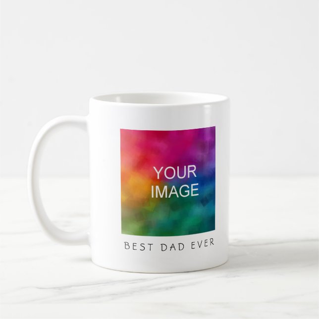 Custom Best Dad Ever Text Photo Image Template Coffee Mug (Left)