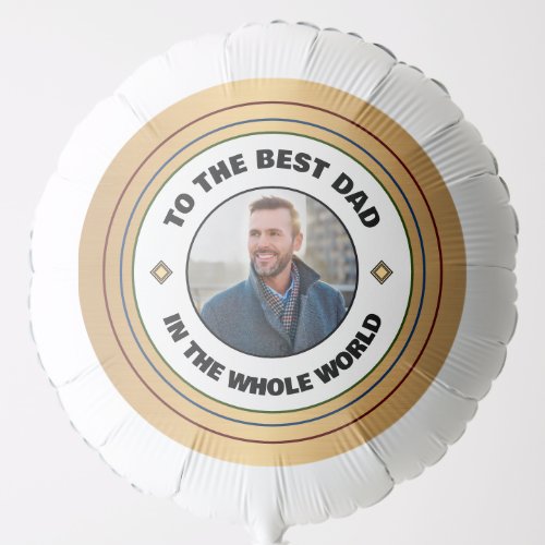 Custom Best Dad Father Photo Personalize Balloon