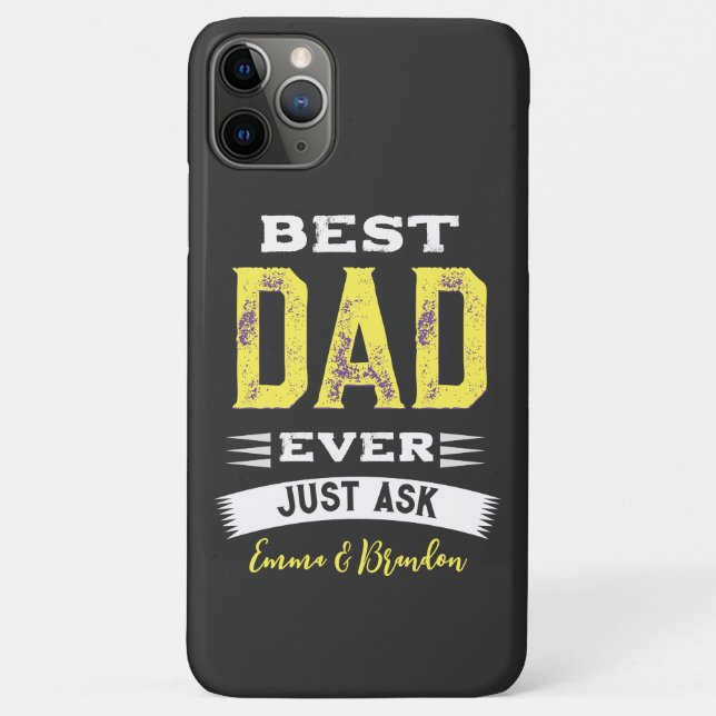 Custom Best Dad Papa Father Ever Just Ask Funny Case-Mate iPhone Case (Back)
