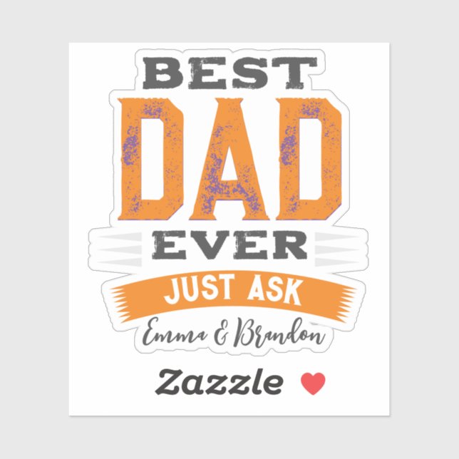 Custom Best Dad Papa Father Ever Just Ask Funny Sticker (Sheet)