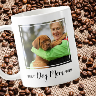 Best Dog Mom Ever Gift Dog Lover Gifts Women Unique Dog Mom Mug