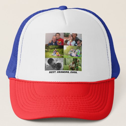 Custom Best grandpa ever 6 photo collage Trucker Hat