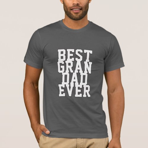 Custom Best Grandpa Ever Funny Typography Text T_Shirt
