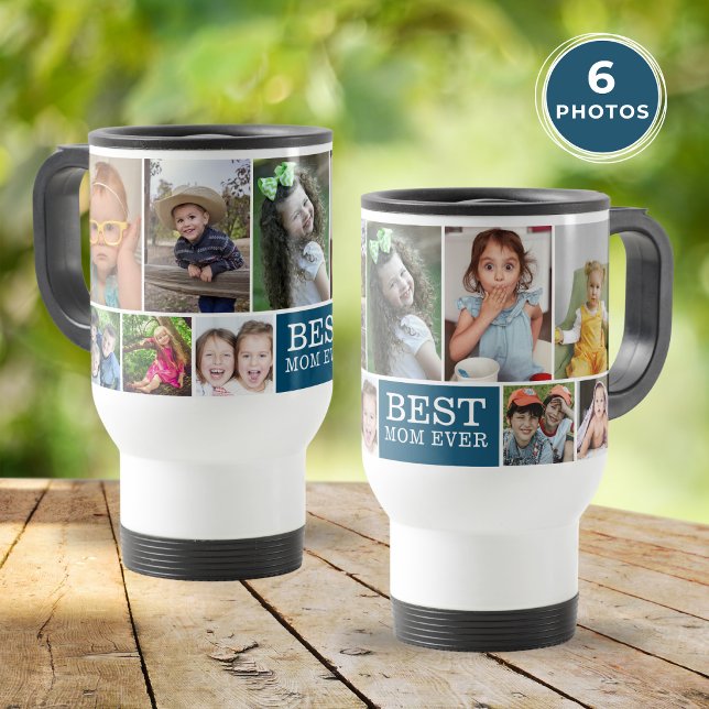 Custom Best Mom Ever Blue 10 Photo Collage  Travel Mug (Creator Uploaded)