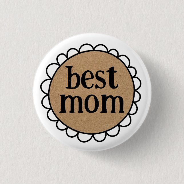 Custom BEST MOM Scalloped Edge Button (Front)