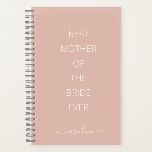 Custom Best Mother of the Bride Modern Blush Pink Notebook