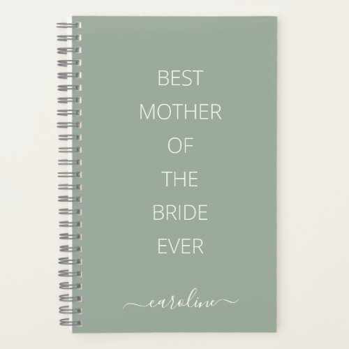 Custom Best Mother of the Bride Modern Dusty Sage Notebook