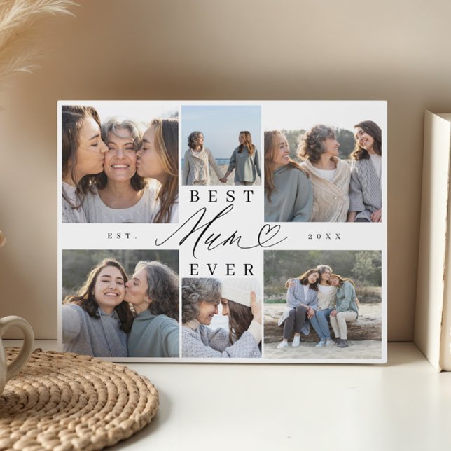 Custom Best Mum Ever 6 Photo Collage Keepsake Gift Plaque (Best Mum Ever Mum Script Heart Photo Collage Plaque)