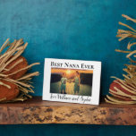Custom Best Nana Ever Photo  Plaque<br><div class="desc">Let her know how very special she is to you and your family: Best Nana Ever/Love William and Sophie. Personalize and customize with a photo and grandchildren's names. For Christmas,  Mother's Day,  or a Special Birthday.</div>