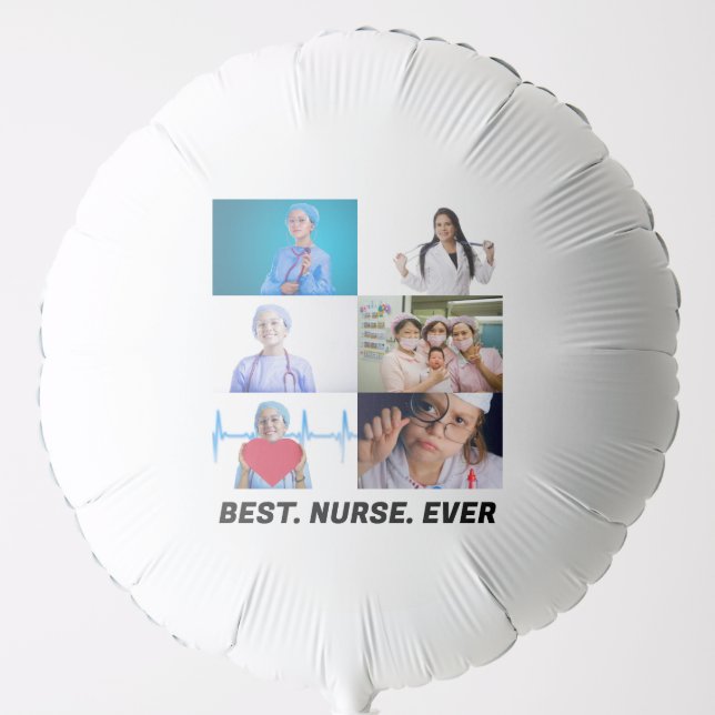 Custom Best Nurse Ever 6 photo collage  Balloon (Front)