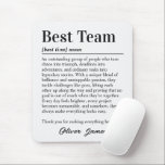 Custom Best Team Definition Office Mouse Pad<br><div class="desc">Keep any workspace clean and professional with this custom best team definition office mouse pad. Designed in a minimalist dictionary-style format, it highlights teamwork and appreciation in a simple, timeless way. Personalized for a polished finish, this mouse pad is ideal for everyday office use and makes a versatile gift choice...</div>